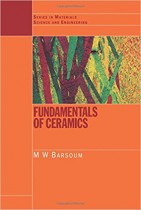 Fundamentals of Ceramics Series in Materials Science and Engineering